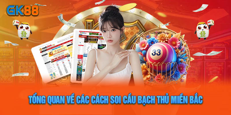 Soi Cầu Bạch Thủ Miền Bắc – Chiến Lược Đầu Tư Thắng Lớn